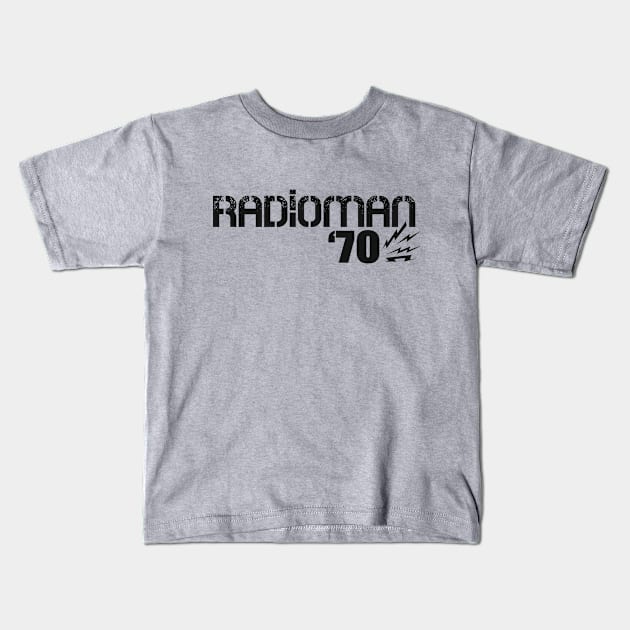 RadioMan'70 Kids T-Shirt by thebuggalo